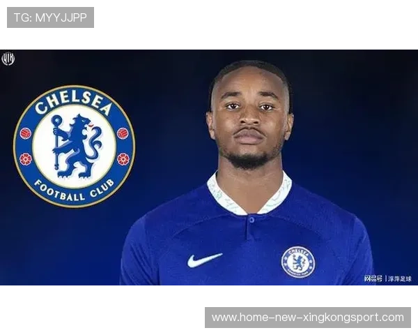恩昆库突破强势，切尔西新核心表现亮眼